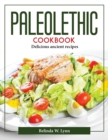 Image for PALEOLETHIC COOKBOOK: DELICIOUS ANCIENT