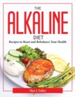 Image for THE ALKALINE DIET :  RECIPES TO RESET AN