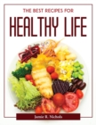 Image for THE BEST RECIPES FOR HEALTHY LIFE