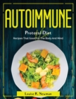 Image for Autoimmune Protocol Diet : Recipes That Good For The Body And Mind