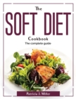 Image for The Soft Diet Cookbook
