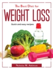 Image for The Best Diet for Weight Loss : Quick and easy recipes
