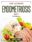 Image for The Ultimate Endometriosis Diet