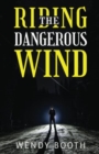 Image for Riding the Dangerous Wind