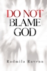 Image for Do Not Blame God