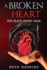 Image for A Broken Heart: The Black Heart Saga Book One