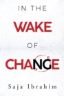 Image for In the Wake of Change