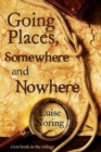 Image for Going Places, Somewhere and Nowhere