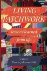 Image for Living Patchwork: Lessons Learned from Life