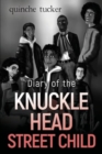 Image for Diary of the Knuckle Head Street Child
