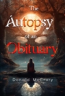 Image for The Autopsy of an Obituary