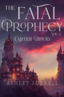 Image for Fatal Prophecy Vol. 2: Carter Blood