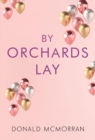 Image for By Orchards Lay