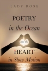 Image for Poetry in the Ocean and the Heart in Slow Motion