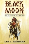 Image for Black Moon: The Legend of Jake Benteen