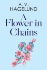 Image for A Flower In Chains