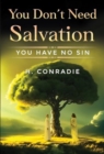 Image for You Don&#39;t Need Salvation