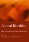 Image for Animal Bioethics: Old Dilemmas and New Challenges