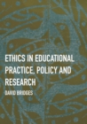 Image for Ethics in educational practice, policy and research