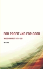 Image for For profit and for good  : Walden University 1970-2020