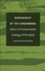 Image for Biodiversity of the Sundarbans : Ethics of Conservation Ecology (1770-2022)