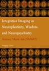 Image for Integrative Imaging in Neuroplasticity, Wisdom and Neuropsychiatry: Science Meets Arts (SMART)