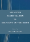 Image for Religious particularism vs. religious universalism