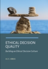 Image for Ethical Decision Quality: Building an Ethical Decision Culture