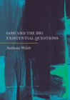 Image for God and the Big Existential Questions