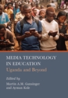 Image for Media Technology in Education: Uganda and Beyond
