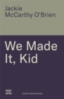 Image for We Made It, Kid