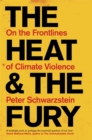Image for The Heat and the Fury