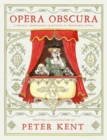 Image for Opera obscura  : a wholly improbable selection of impossible opera