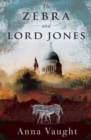 Image for The zebra and Lord Jones