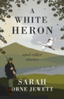 Image for A White Heron and Other Stories
