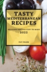 Image for Tasty Mediterranean Recipes 2022