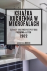 Image for KsiAZka Kuchenna W Mikrofalach : Szybkie I Latwe Przepisy Dla PoczAtkujAcych
