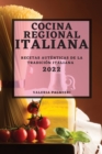 Image for Cocina Regional Italiana 2022 : Recetas Autenticas de la Tradicion Italiana