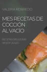Image for Mes Recetas de Coccion Al Vacio 2022 : Recetas Deliciosas Sin Esfuerzo