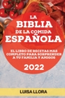 Image for La Biblia de la Comida Espanola 2022 : El Libro de Recetas Mas Completo Para Sorprender a Tu Familia Y Amigos