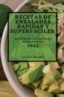 Image for Recetas de Ensaladas Rapidas Y Superfaciles 2022 : Recetas Deliciosas Para Principiantes