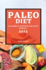 Image for Paleo Diet 2022 : Flavorful Recipes for Busy People