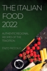 Image for The Italian Food 2022 : Authentic Regional Recipes of the Tradition