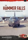 Image for The hammer falls  : Westmoreland&#39;s season of offensives, 1967
