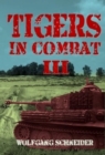 Image for Tigers in combatVolume III,: Operation, training, tactics