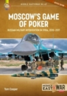 Image for Moscow&#39;s Game of Poker (Revised Edition) : Russian Military Intervention in Syria, 2015-2017