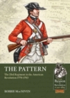 Image for The pattern  : the 33rd Regiment in the American Revolution, 1770-1783