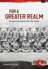 Image for For a greater realm  : the Royal Thai Army at war 1940-1945