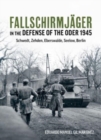 Image for Fallschirmjager in the Defense of the Oder 1945