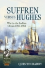 Image for Suffren versus Hughes  : war in the Indian Ocean 1781-1783